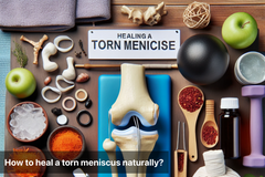 How to heal a torn meniscus naturally?