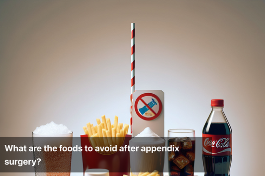 Unhealthy foods and drinks to avoid after appendix surgery