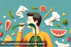 Why would anyone get phlegm after eating?